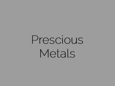 Prescious Metals